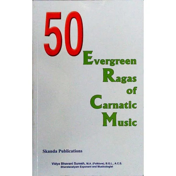 50 Evergreen Ragas Of Carnatic Music - English