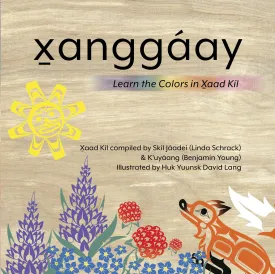 Book, BRR - “X̱anggáay: Learn the Colors in X̱aad Kíl"