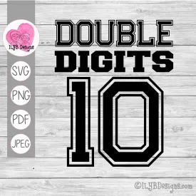 Double Digits SVG, 10th Birthday Cut File