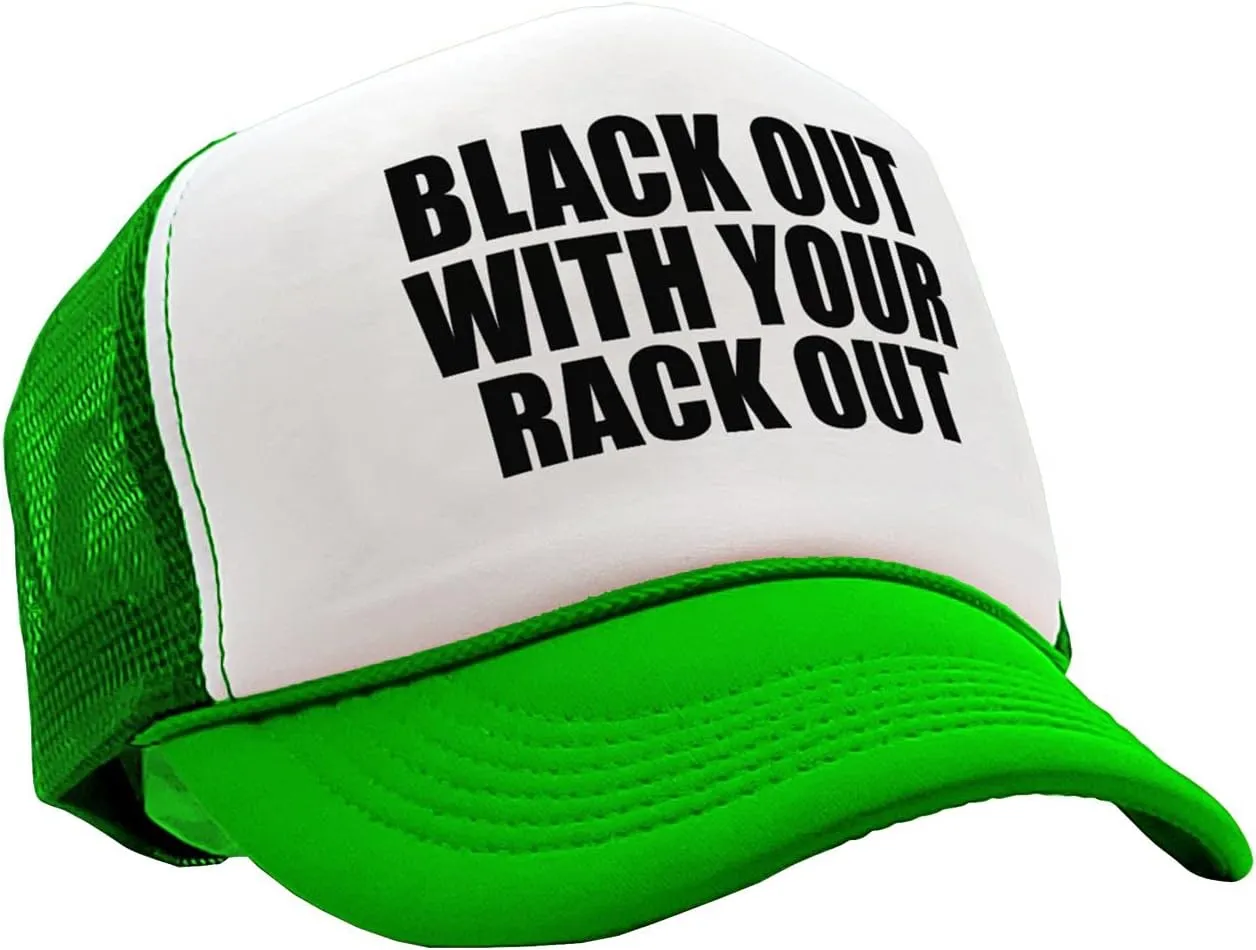 The Goozler - Black Out with Your Rack Out Funny Sexy - Vintage Retro Style Trucker Cap Hat